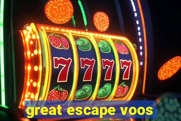 great escape voos